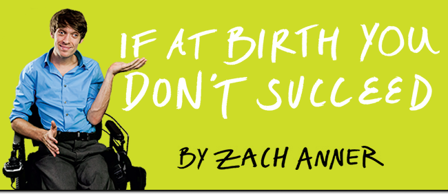 If at Birth You Don't Succeed by Zach Anner